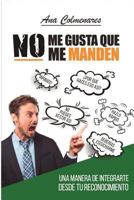 No me Gusta que me Manden 1982035714 Book Cover