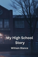 My High School Story B0DQ5N1XMP Book Cover