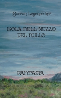 Isola Nell Mezzo del Nullo: Fantasia 3755777541 Book Cover