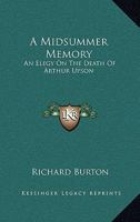 A Midsummer Memory: An Elegy on the Death of Arthur Upson 1425490301 Book Cover