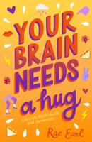 Your Brain Needs a Hug 1250307856 Book Cover