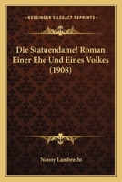 Die Statuendame! Roman Einer Ehe Und Eines Volkes (1908) 1161129936 Book Cover