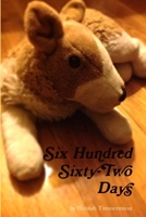 Six Hundred Sixty-Two Days 1304262413 Book Cover