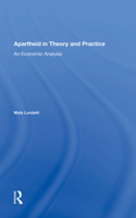 Apartheid in Theory and Practice: An Economic Analysis 0367011484 Book Cover