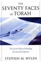 The Seventy Faces of Torah: The Jewish Way of Reading the Sacred Scriptures 0809141795 Book Cover