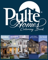 PULTE HOMES: COLORING BOOK 167922445X Book Cover