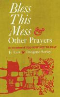 Bless This Mess and Other Prayers 0687045274 Book Cover