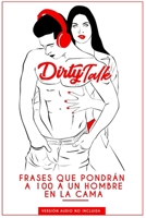 Dirty Talk: Frases eróticas para excitar y dar placer a un hombre B0BW2QMJ49 Book Cover