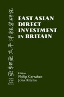 East Asian Direct Investment in Britain 0714680443 Book Cover