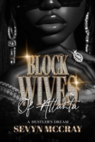 The Real Block Wives Of Atlanta 1496153723 Book Cover