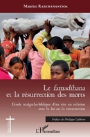 Le famadihana et la résurrection des morts: Etude malgacho-biblique d'un rire en relation avec la foi en la résurrection (Églises d'Afrique) (French Edition) 2343193827 Book Cover
