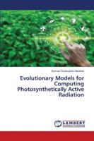 Evolutionary Models for Computing Photosynthetically Active Radiation 6202564725 Book Cover