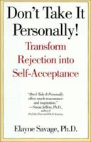 Don't Take It Personally: The Art of Dealing With Rejection 1504036239 Book Cover