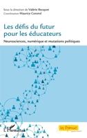 Les défis du futur pour les éducateurs: Neurosciences, numérique et mutations politiques (Les Francas) (French Edition) 234318996X Book Cover