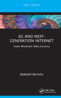 6g and Next-Generation Internet: Under Blockchain Web3 Economy 1032542411 Book Cover