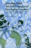 Assessing Child Survival Programs: A Test of Lot Quality Assurance Sampling in a Developing Country (Harvard Series on Population and International Health) 0674049950 Book Cover