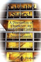 Take the Stairs! 0557087821 Book Cover