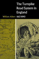 The Turnpike Road System in England, 1663-1840 0521033918 Book Cover