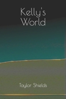 Kelly's World B0D838THHQ Book Cover