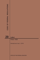 Code of Federal Regulations Title 29, Labor, Parts 1926, 2019 1640246061 Book Cover