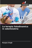 La terapia fotodinamica in odontoiatria (Italian Edition) 6209856896 Book Cover