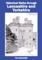 Historical Walks Through Lancashire and Yorkshire 1850589852 Book Cover