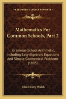 Mathematics for Common Schools, Volume 2 1014112346 Book Cover