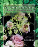 The Floral Artist's Guide: A Reference to Cut Flowers and Foliages (Floral Artist's Guide) 0766815722 Book Cover