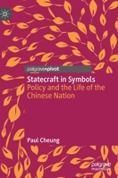 Statecraft in Symbols: Policy and the Life of the Chinese Nation 9811933189 Book Cover