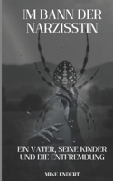 Im Bann der Narzistin (German Edition) B0F28XSBQG Book Cover
