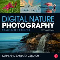 Digital Nature Photography: The Art and the Science 0240808568 Book Cover