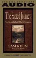 The Sacred Joruney: Your Quest for Life's Higher Meaning 0671567942 Book Cover