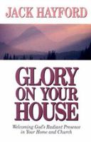 Glory on Your House 0800792181 Book Cover