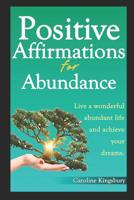 Positive Affirmations for Abundance! 179681525X Book Cover