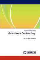 Gains from Contracting: for US Hog Growers 3846581690 Book Cover