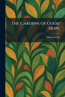 The Gardens of Good Hope 1025676408 Book Cover