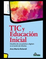 Tic y educación inicial: Desafíos de una práctica digital en el Jardín de Infantes B08PJQ38QN Book Cover