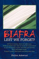 Biafra: Lest We Forget! 1456770136 Book Cover