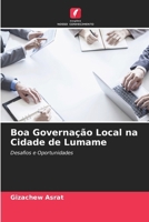 Boa Governação Local na Cidade de Lumame (Portuguese Edition) 620995426X Book Cover