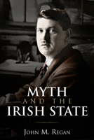 Myth and the Irish State: Problems with Irish History 0716531585 Book Cover