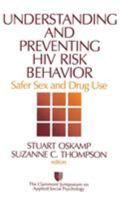 Understanding and Preventing HIV Risk Behavior: Safer Sex and Drug Use (Claremont Symposium on Applied Social Psychology) 0803974256 Book Cover