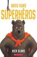 Gros Ours Superhros 1443182303 Book Cover