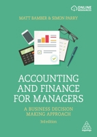 Accounting and Finance for Managers : A Business Decision Making Approach 1789667518 Book Cover