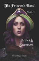 Pirates & Scammers: (The Princess's Hand, No. 1) B0C123H5X7 Book Cover