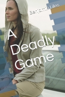 A Deadly Game 1721894721 Book Cover