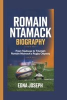 ROMAIN NTAMACK BIOGRAPHY: FROM TOULOUSE TO TRIUMPH: ROMAIN NTAMACK'S RUGBY ODYSSEY B0DPLG36B1 Book Cover