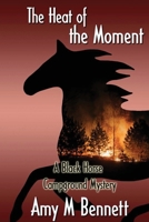 In the Heat of the Moment 1938436857 Book Cover