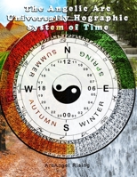 The Angelic Arc Universally Holographic System of Time B098L1MQFW Book Cover