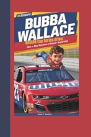 Bubba Wallace kids biography: NASCAR Cup Series driver_ How a Boy Became a NASCAR Superstar B0DS9MQMNL Book Cover