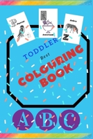 Toddler best colouring book: Fun with alphabet, pictures, shapes - baby activity book for kids age 1-3, boys or girls for their fun early learning. B083XX3SXW Book Cover
